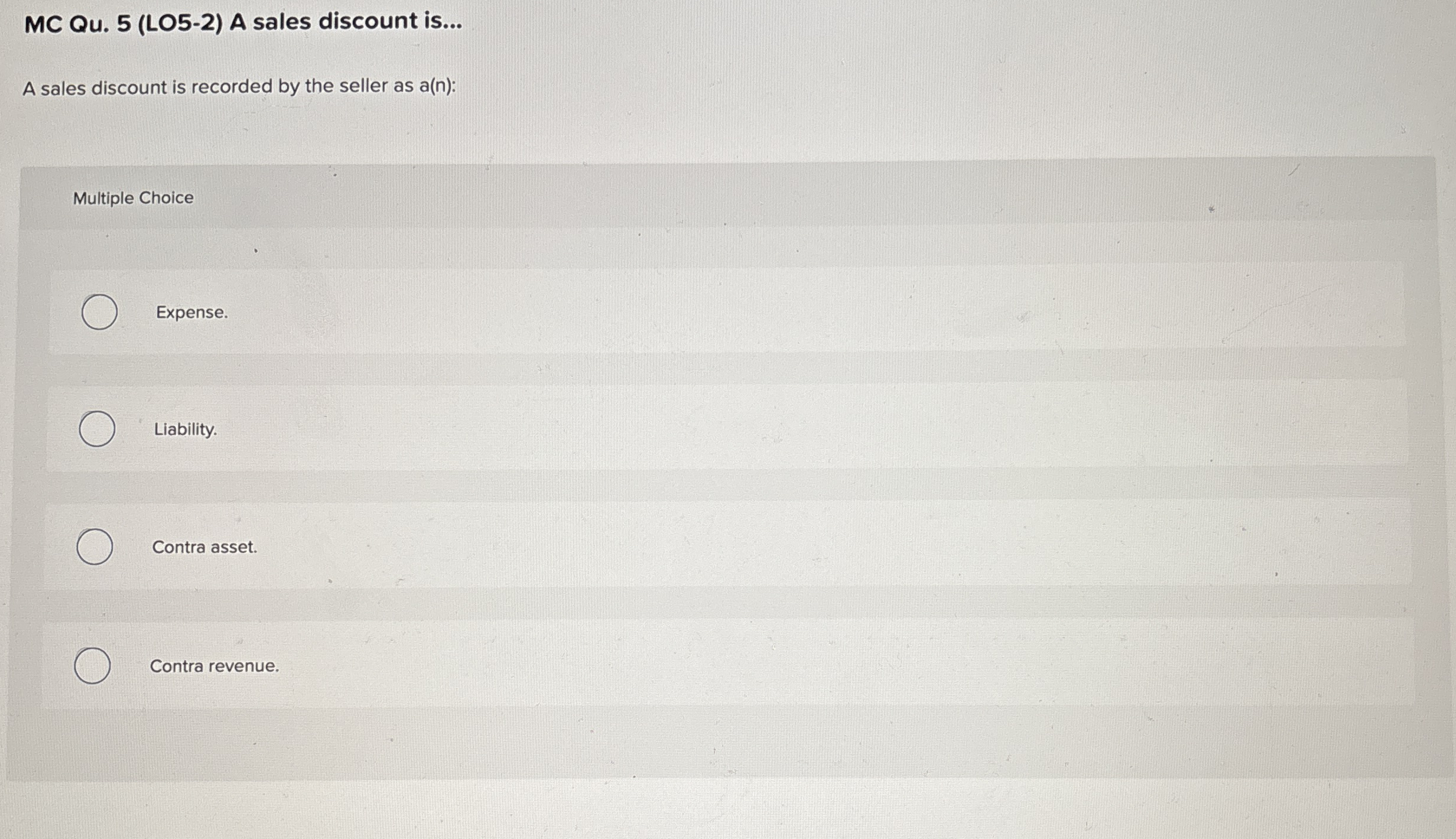 MC Qu . 5 ( LO 5 - 2 ) A sales discount is . . .