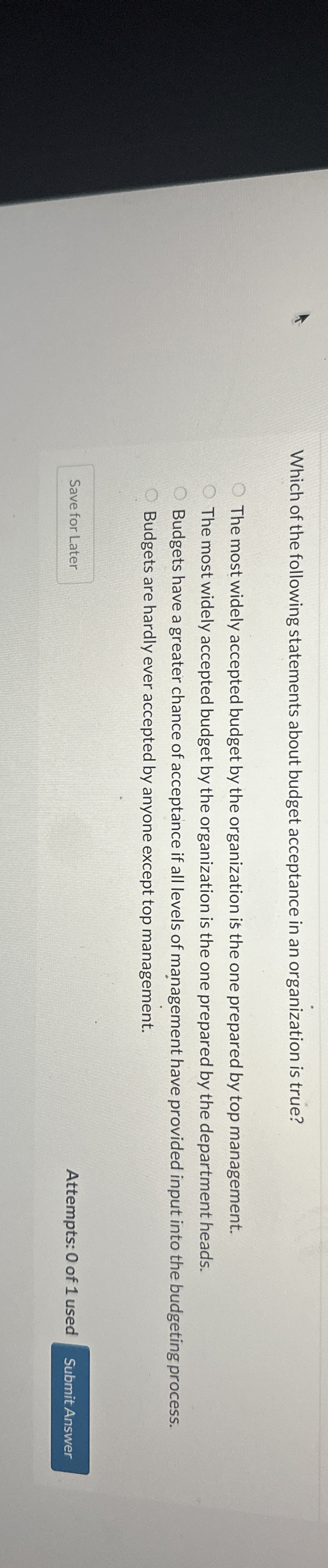 Which of the following statements about budget