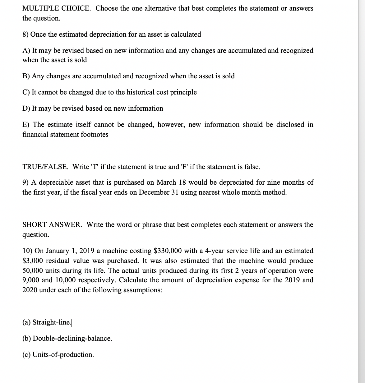 its multiple choose and true or false Simply type