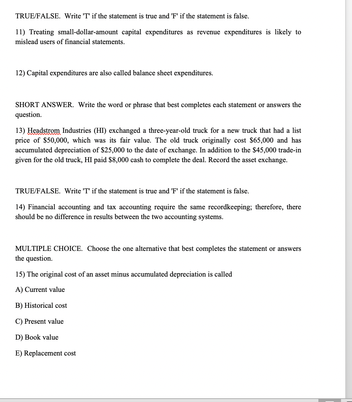 its multiple choose and true or false Simply type