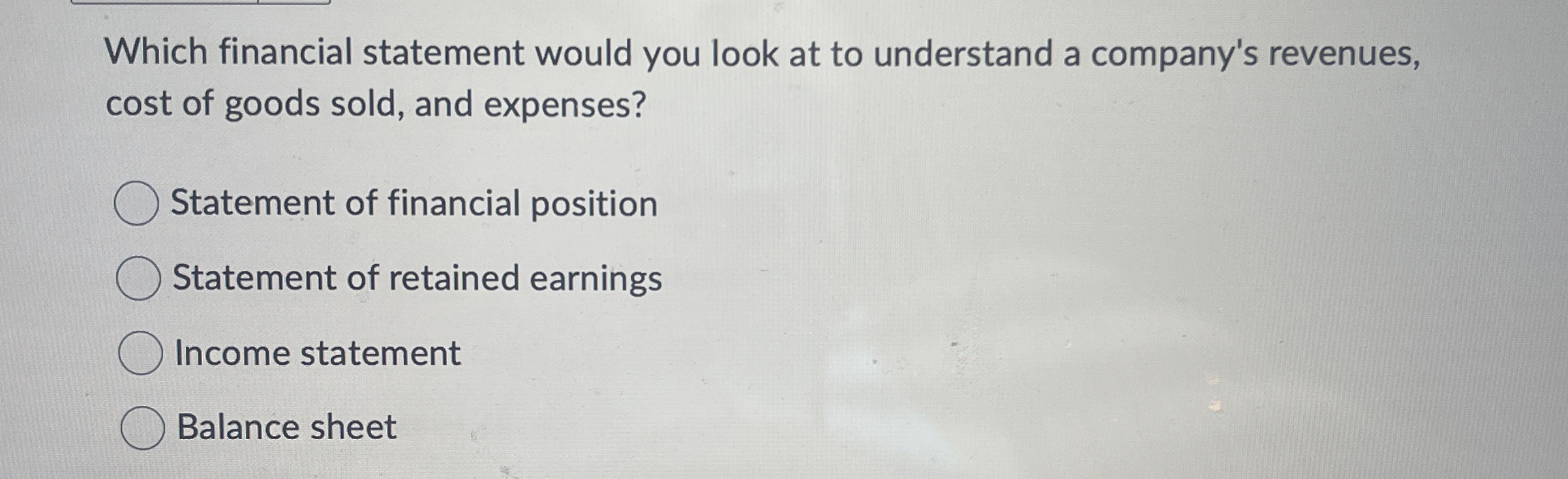 Which financial statement would you look at to