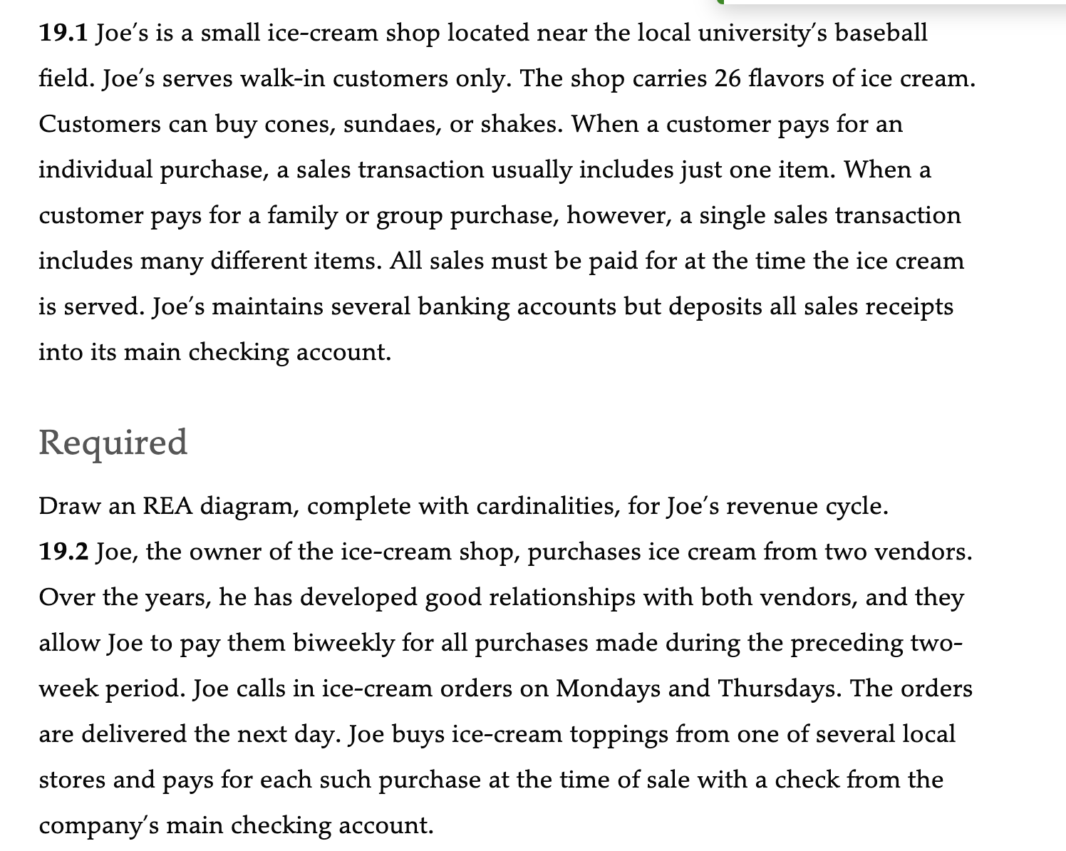 1 9 . 1 Joe's is a small ice - cream shop located