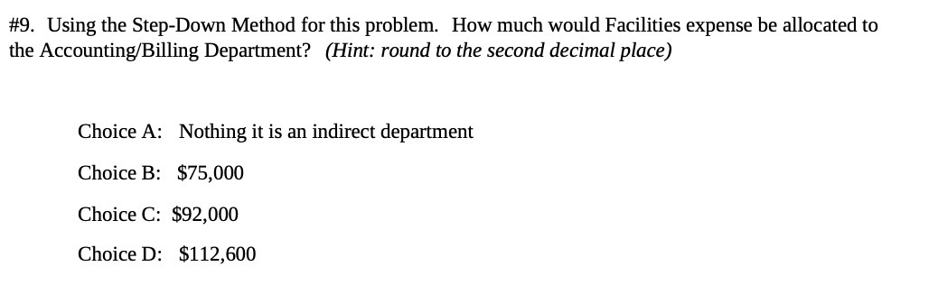 #9. Using the Step-Down Method for this problem.