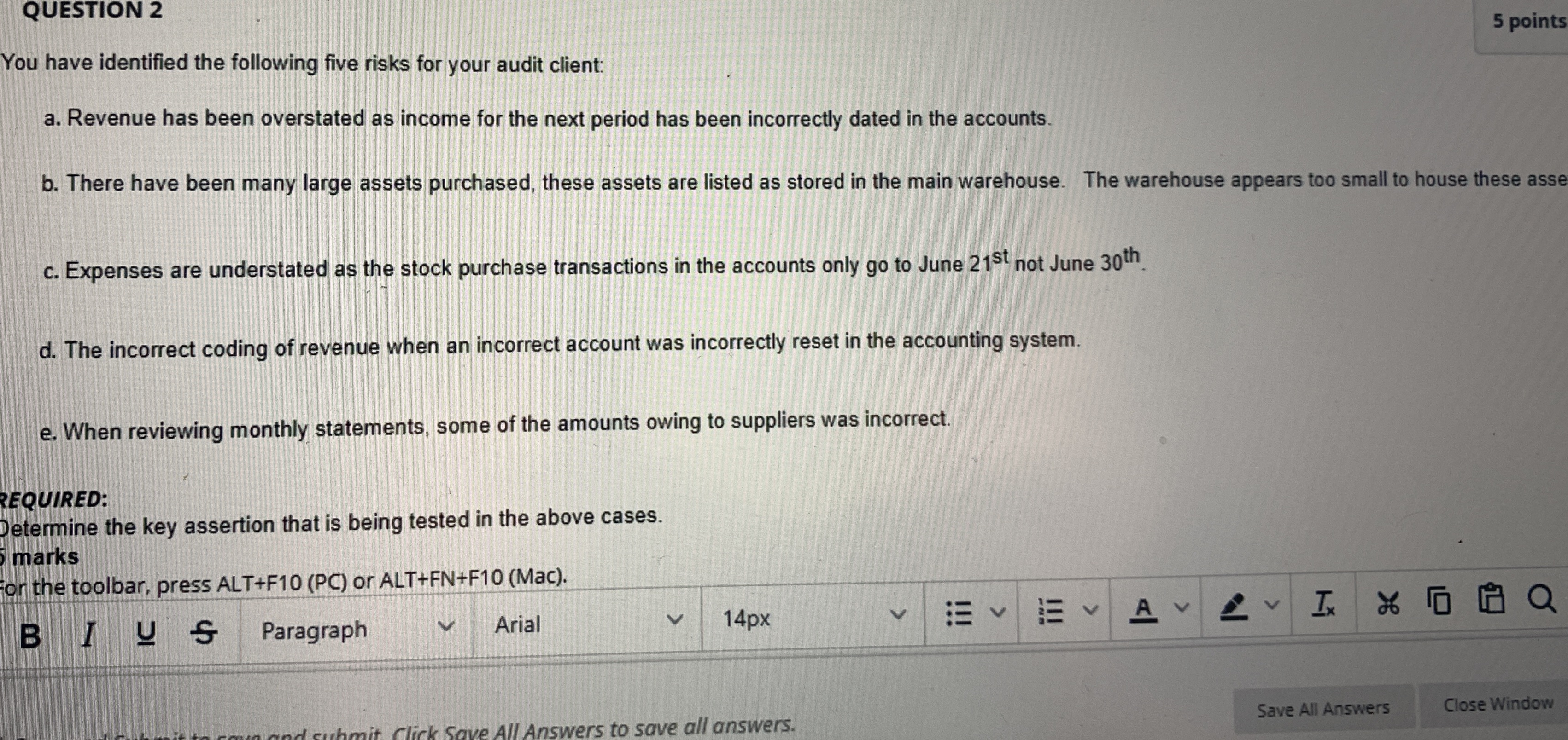 QUESTION 2 5 points You have identified the