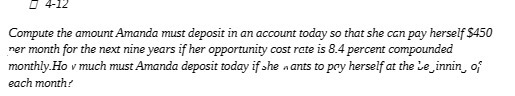 4-12 Compute the amount Amanda must deposit in an