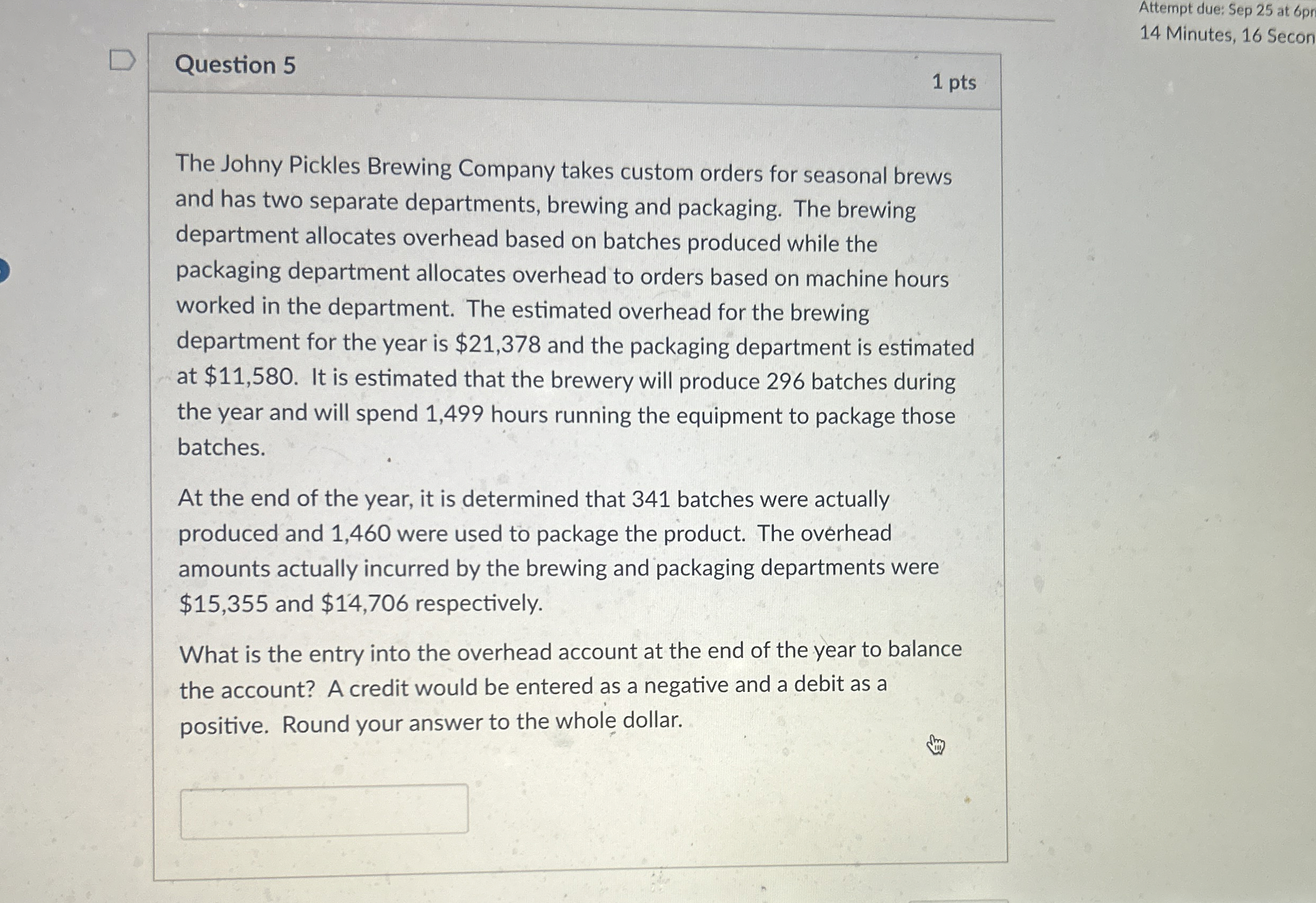 Question 5 Attempt due: Sep 2 5 at 6 pr 1 4