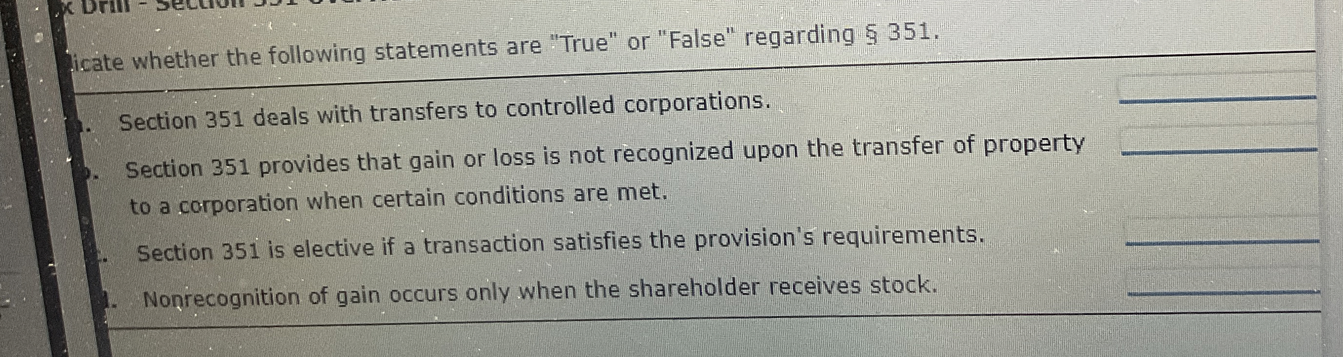 icate whether the following statements are "True"