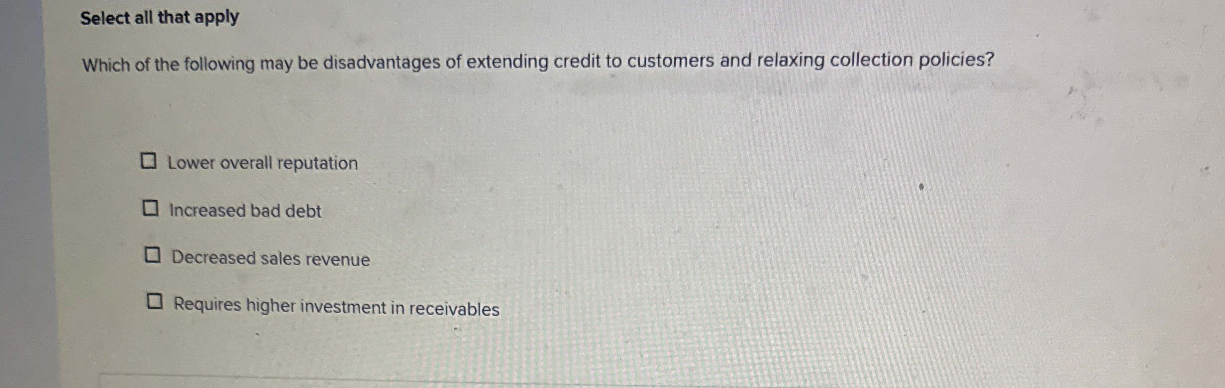 Select all that apply Which of the following may