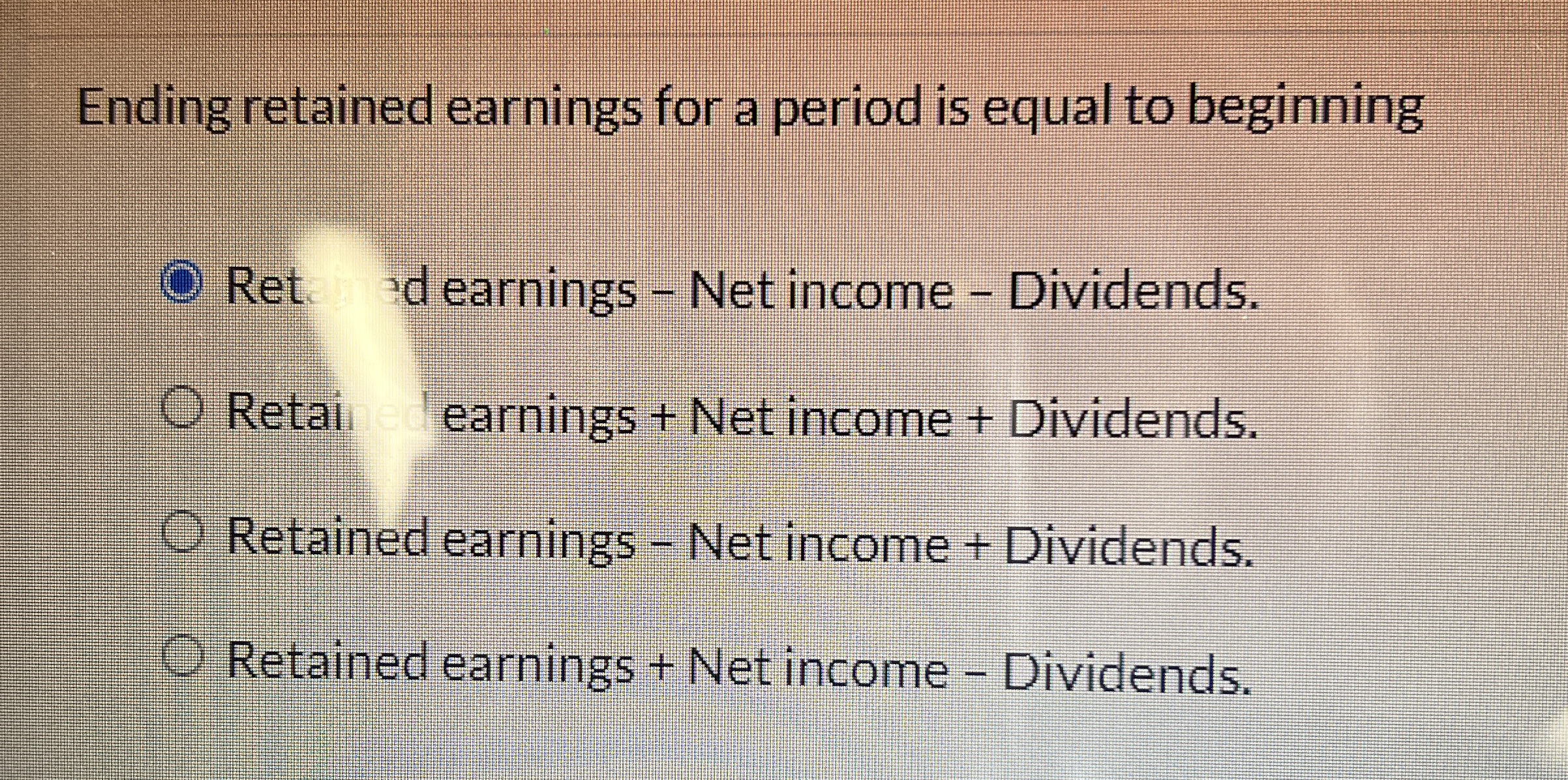 Ending retained earnings for a period is equal to