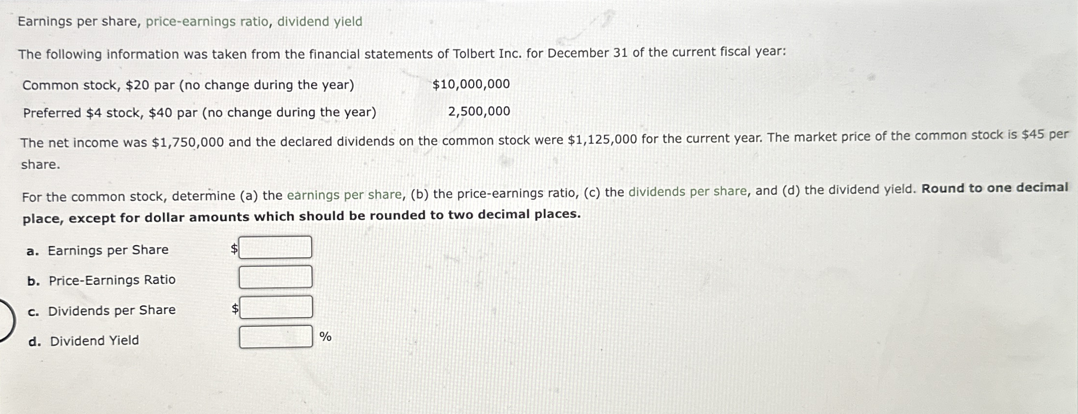 Profitability ratios The following selected data