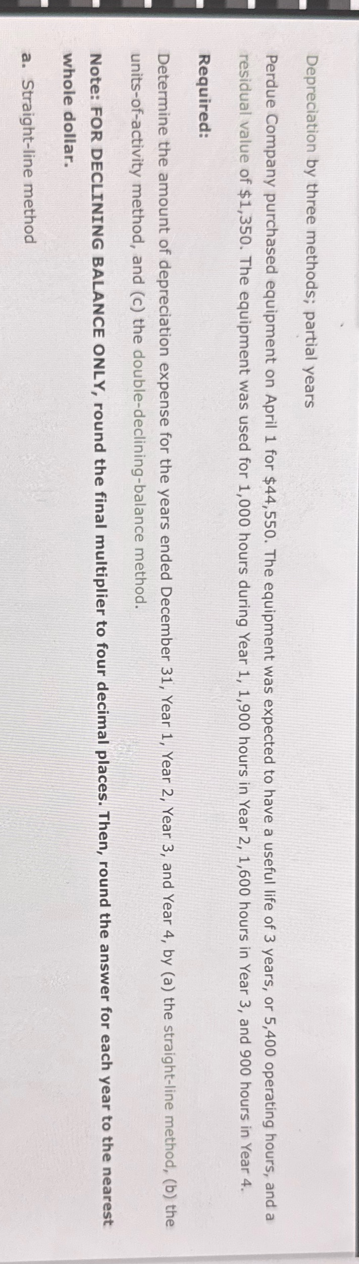Depreciation by three methods; partial years