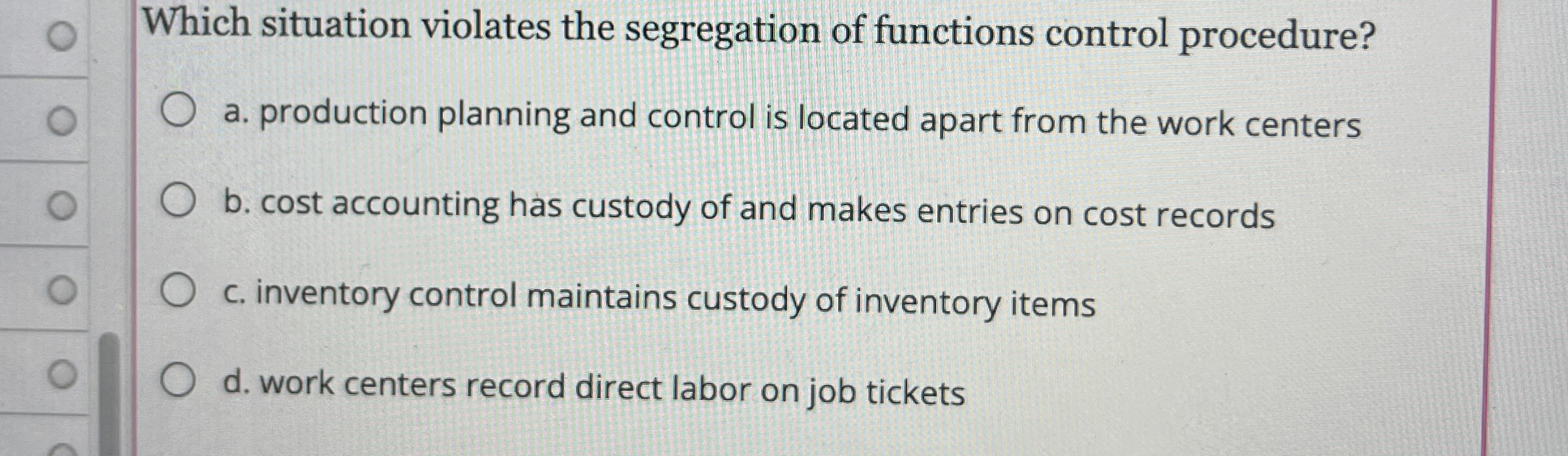 Which situation violates the segregation of