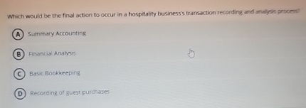 Which would be the final action to occur in a