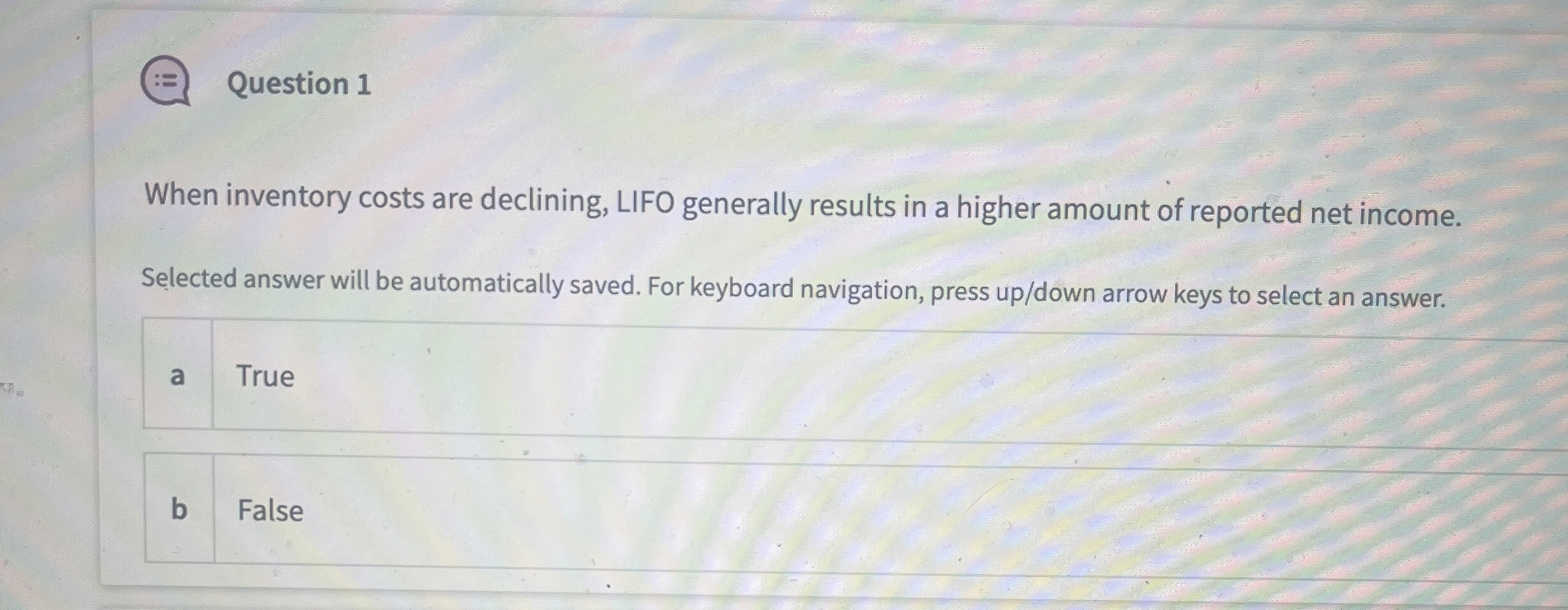 Question 1 When inventory costs are declining,