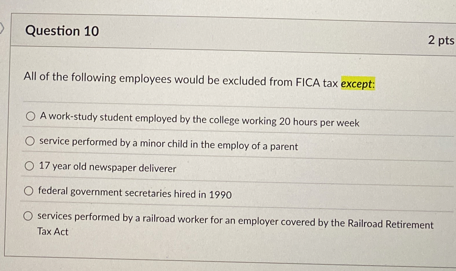 Question 1 0 2 pts All of the following employees