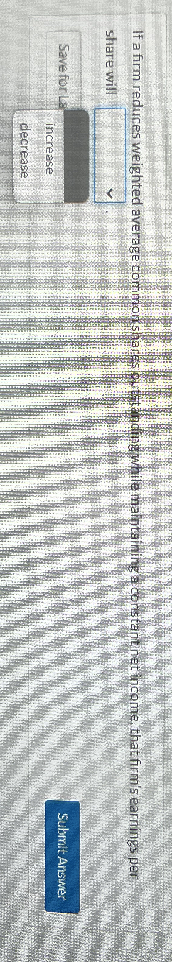 If a firm reduces weighted average common shares