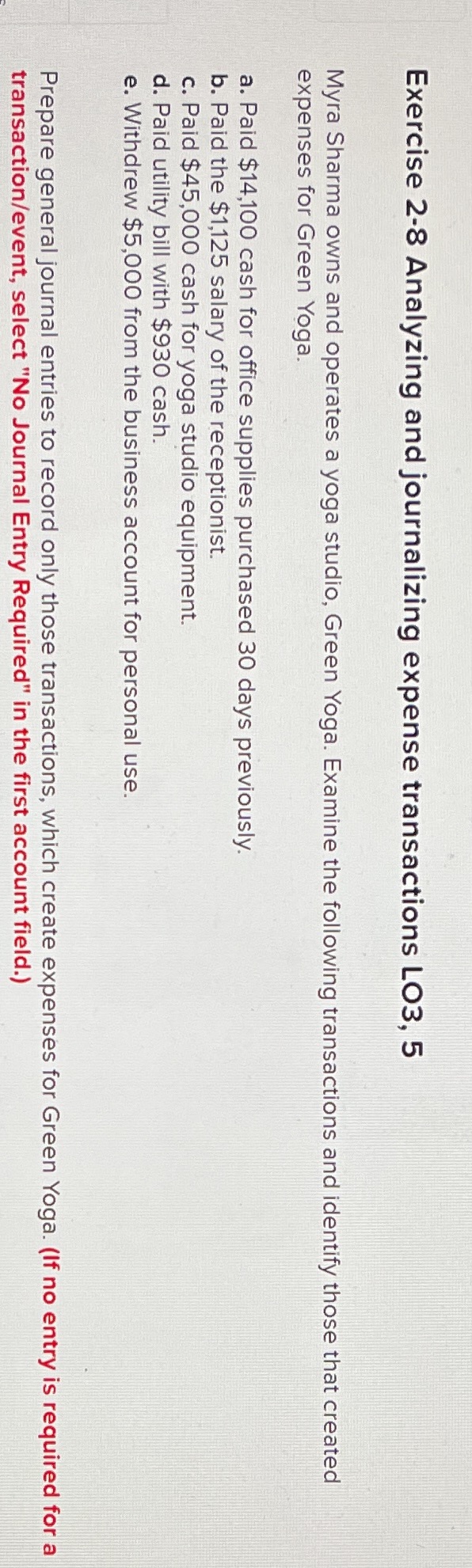 Exercise 2-8 Analyzing and journalizing expense