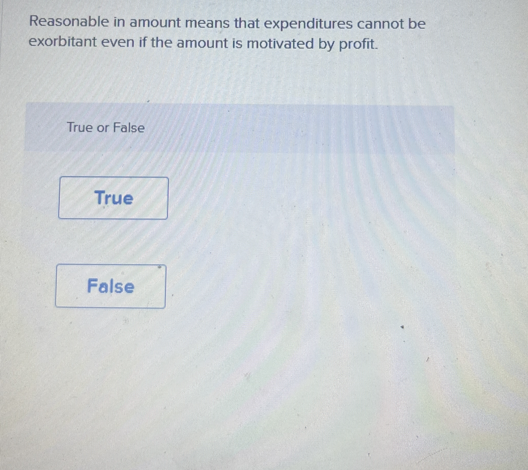 Reasonable in amount means that expenditures