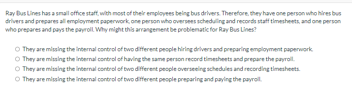 Ray Bus Lines has a small office staff, with most