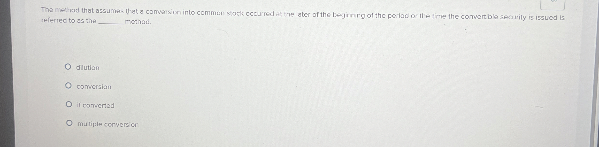 The method that assumes that a conversion into