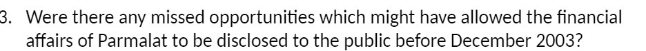 3. Were there any missed opportunities which