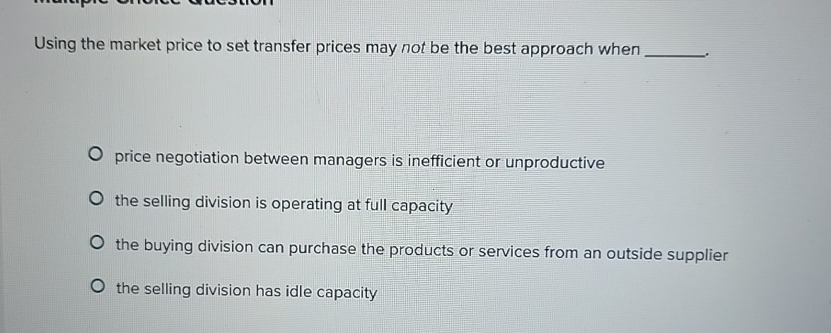 Using the market price to set transfer prices may