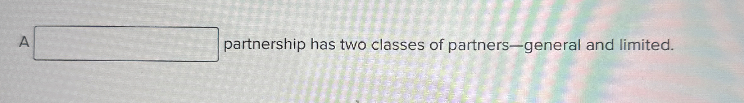 A partnership has two classes of partners -