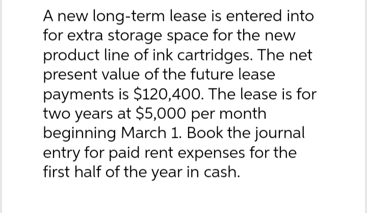 2 A new long-term lease is entered into for extra