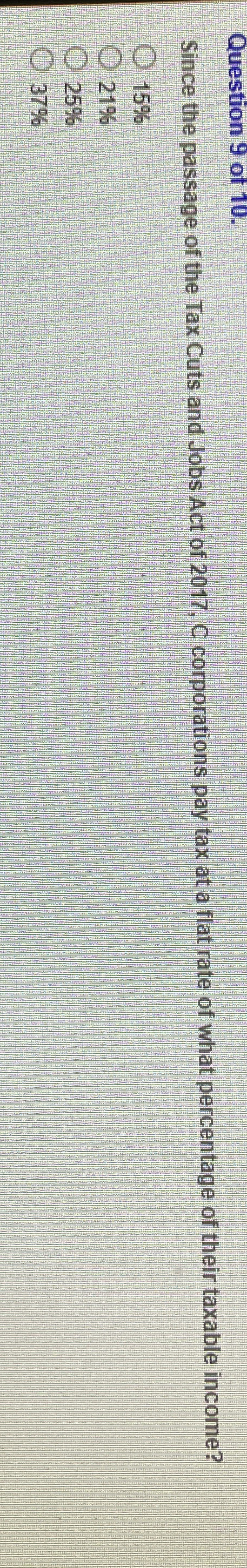 Question 9 of 1 0 . Since the passage of the Tax