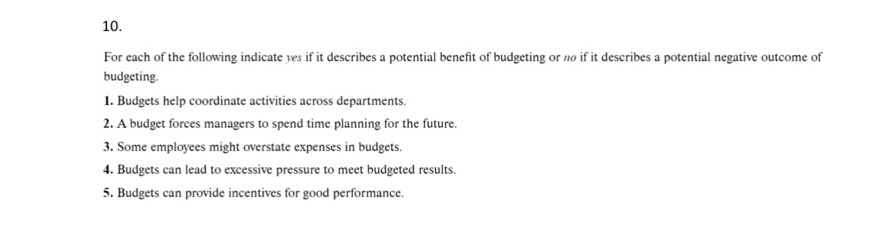 For each of the following indicate yes if it