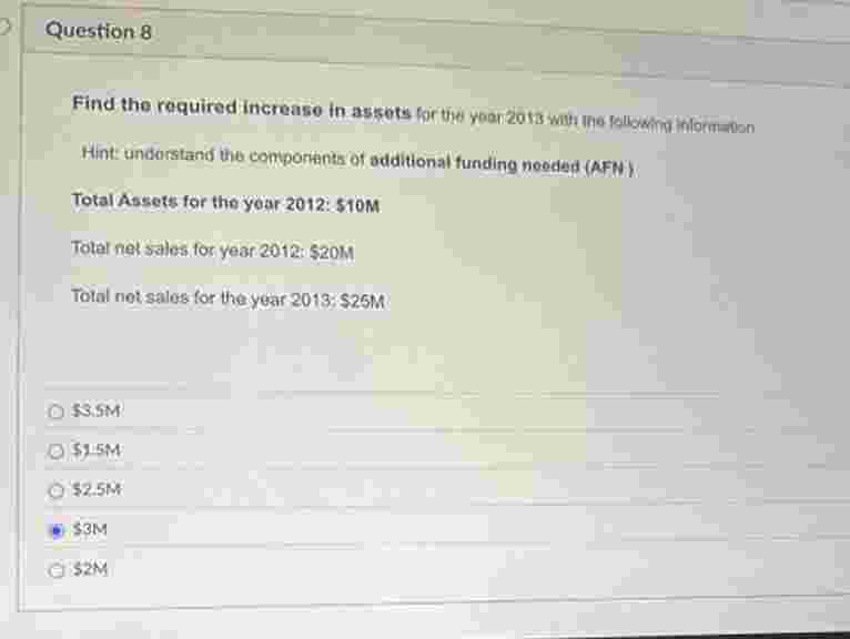 Question 8 Find the required increase in assets