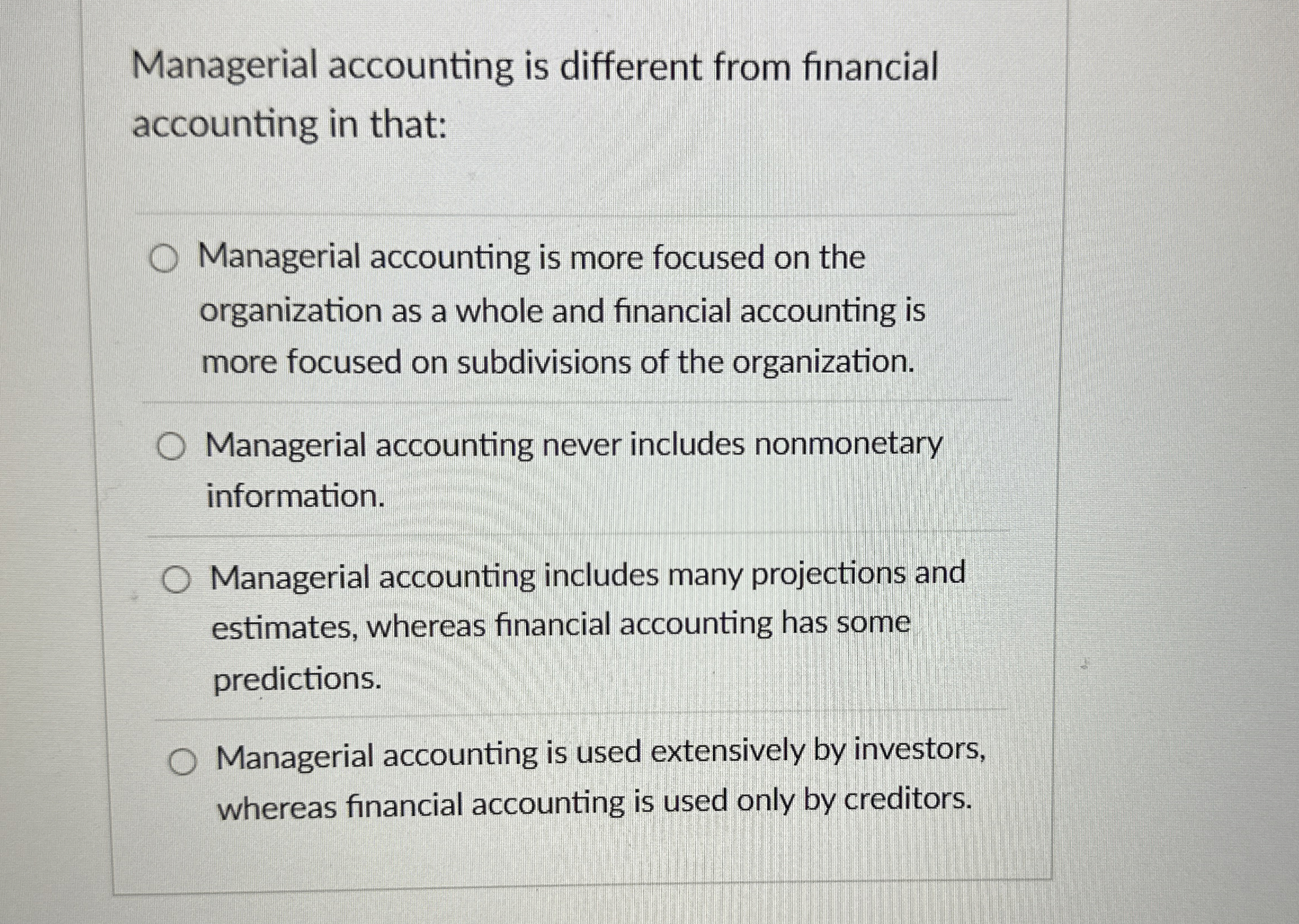 Managerial accounting is different from financial