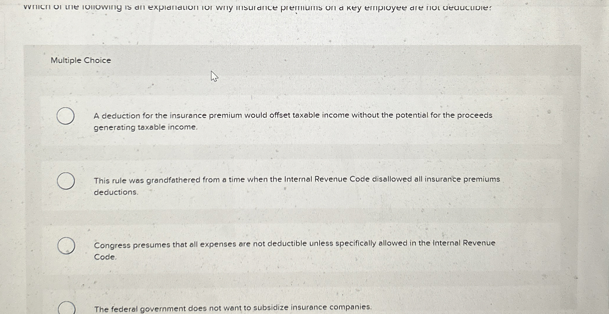 Multiple Choice A deduction for the insurance