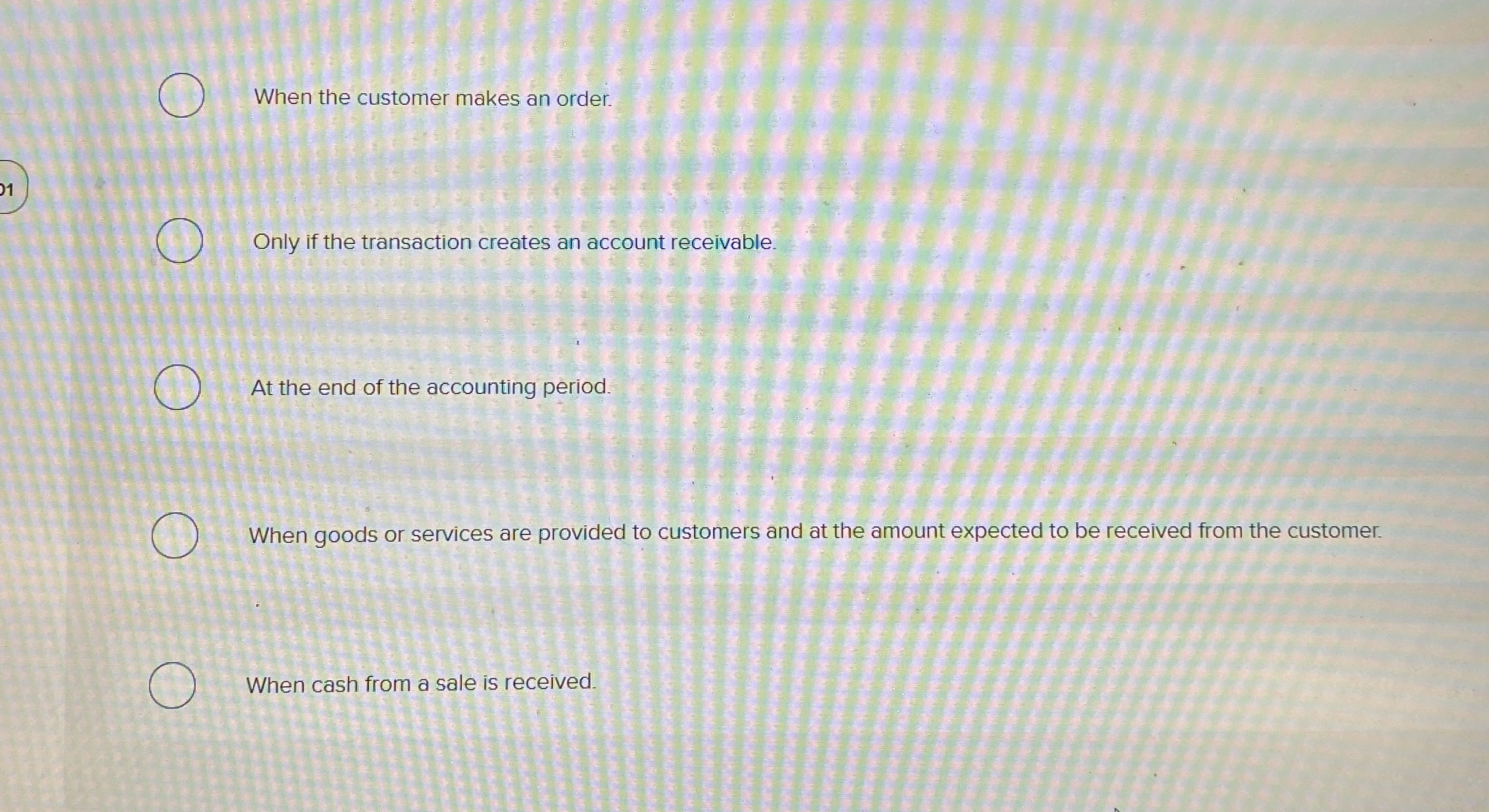 When the customer makes an order. Only if the