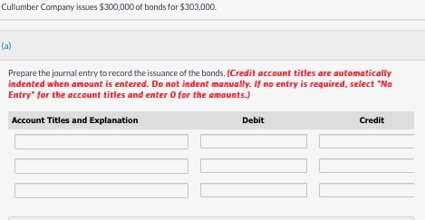 Cullumber Company issues $ 3 0 0 , 0 0 0 of bonds