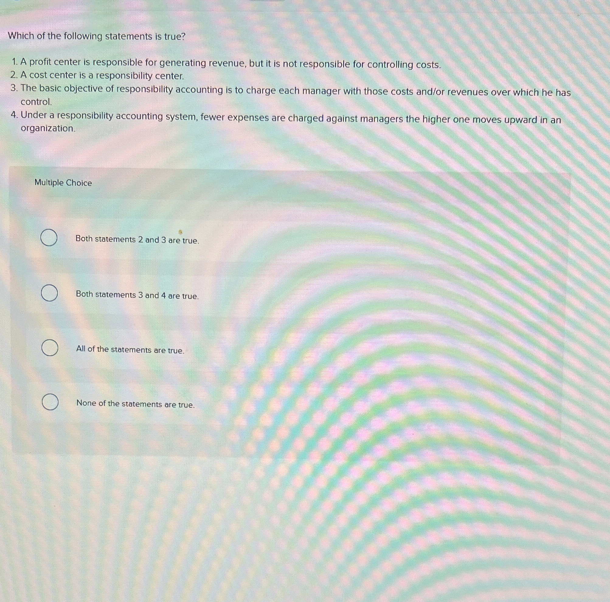 Which of the following statements is true? A