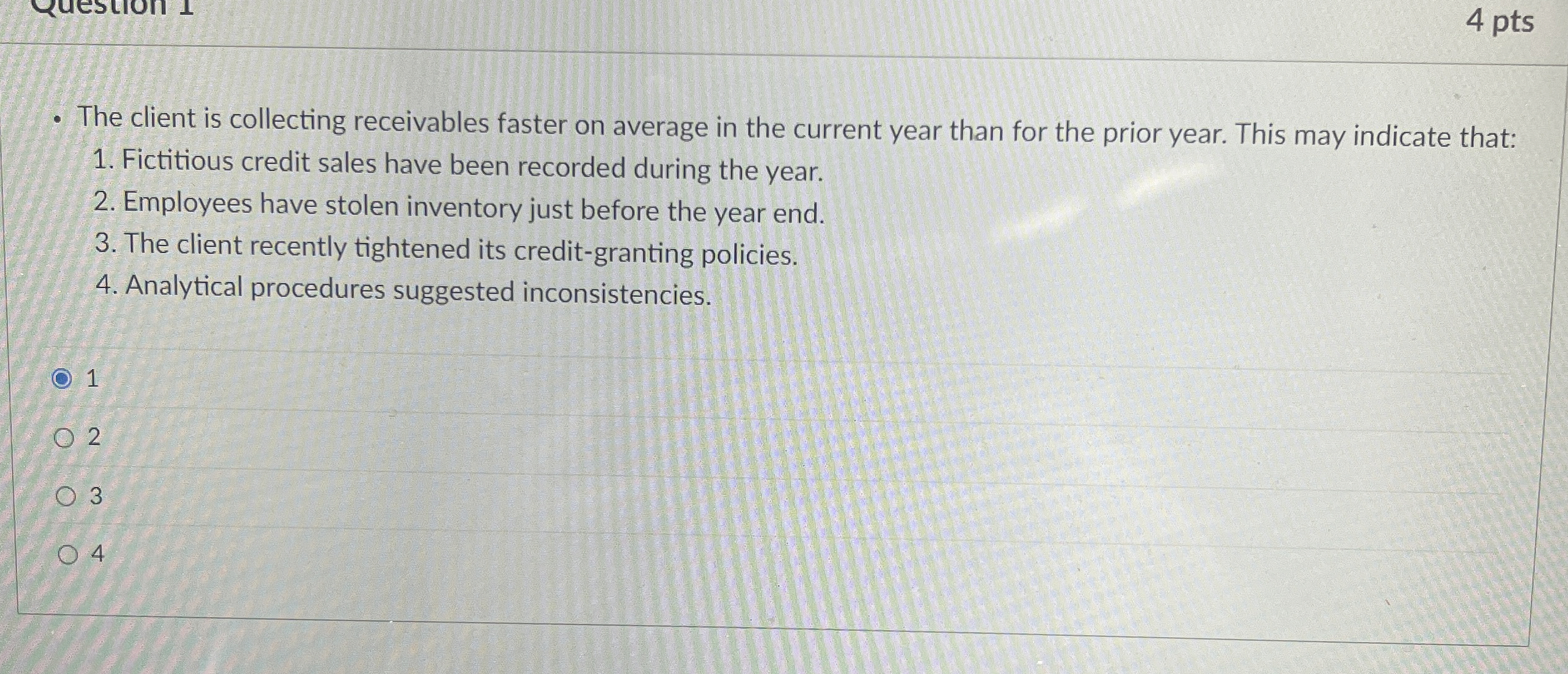 4 pts The client is collecting receivables faster