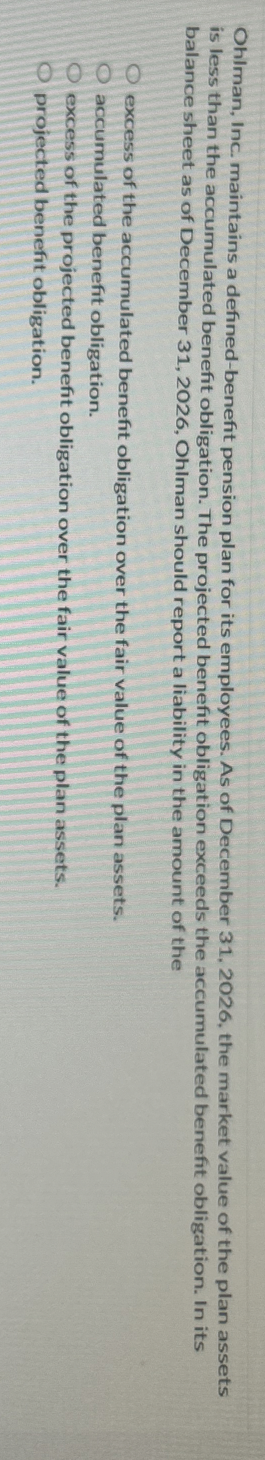 Ohlman, Inc, maintains a defined - benefit