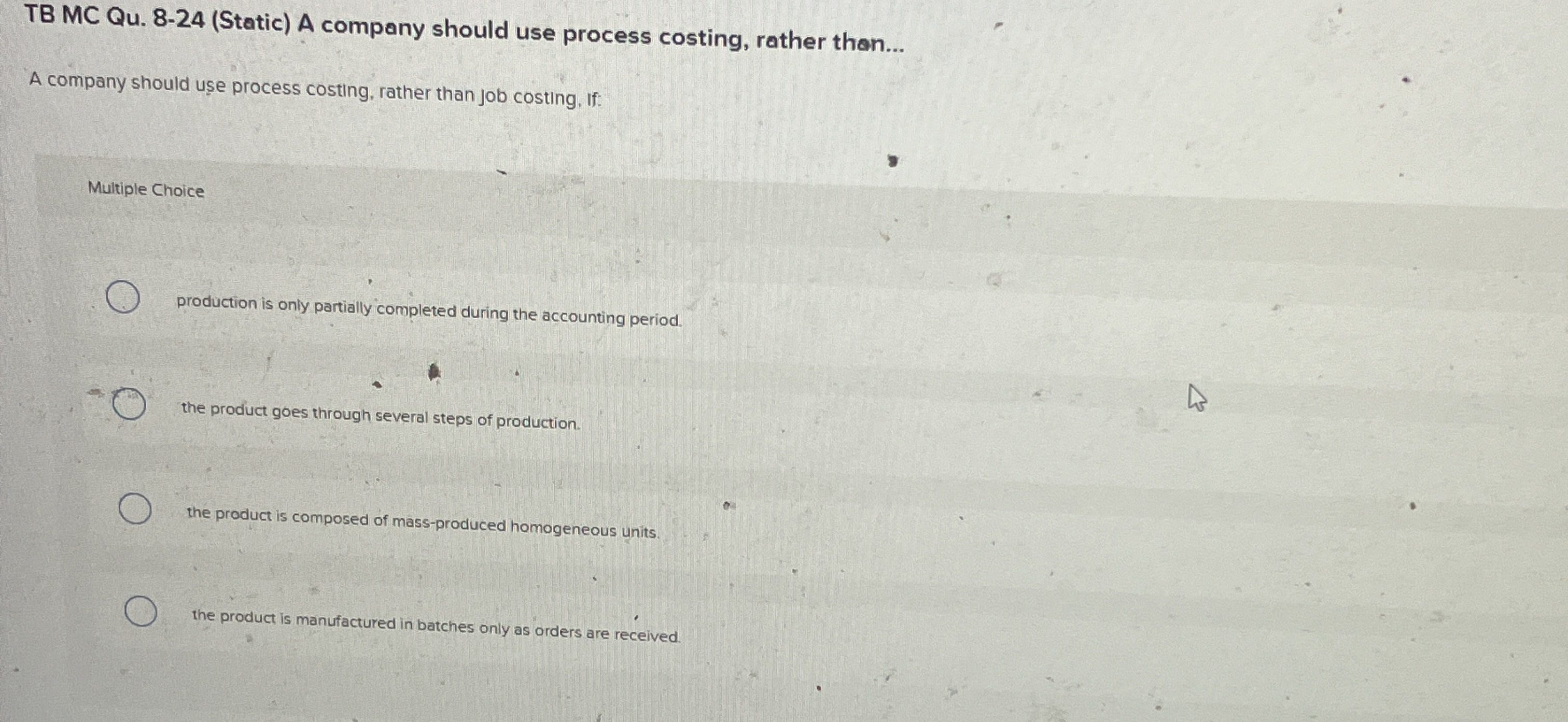 TB MC Qu . 8 - 2 4 ( Static ) A company should