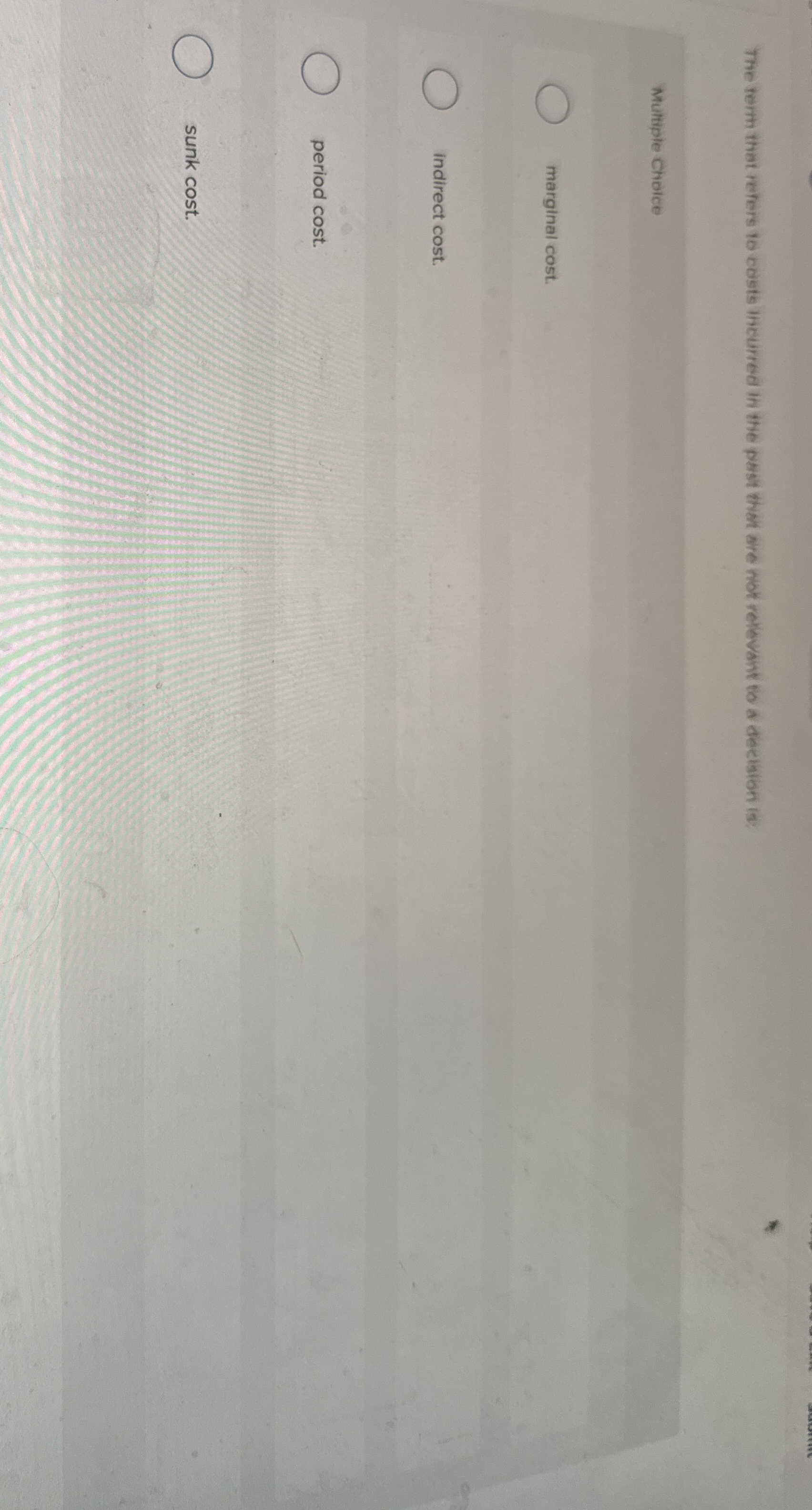 The tem that refers 1 0 costs incurred in the