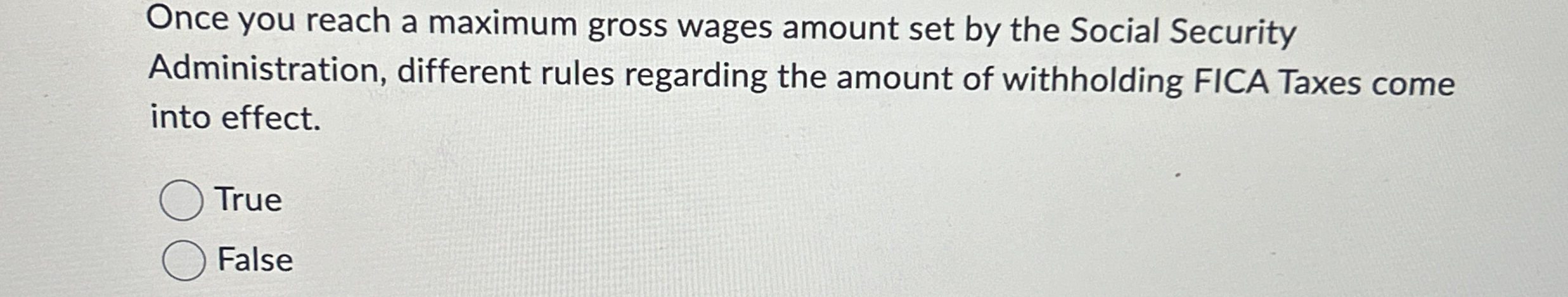 Once you reach a maximum gross wages amount set