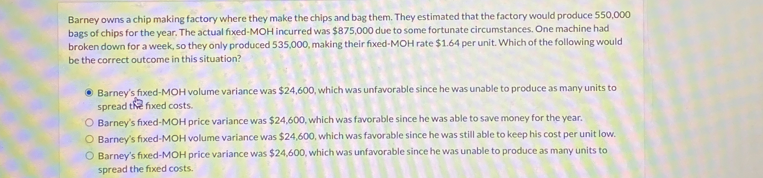 Barney owns a chip making factory where they make