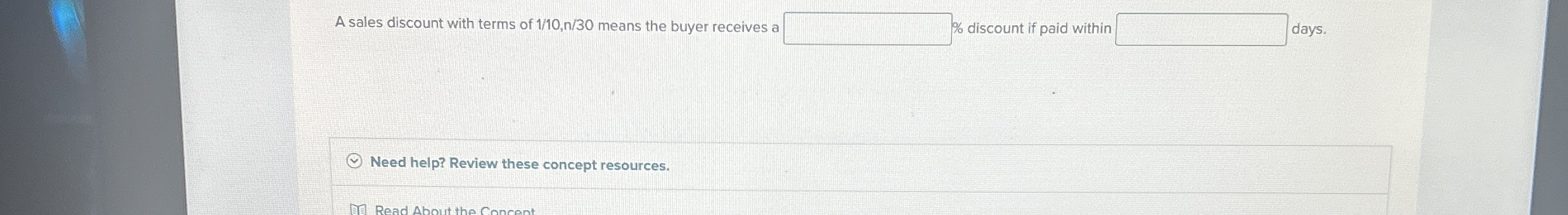 A sales discount with terms of 1 1 0 , n 3 0