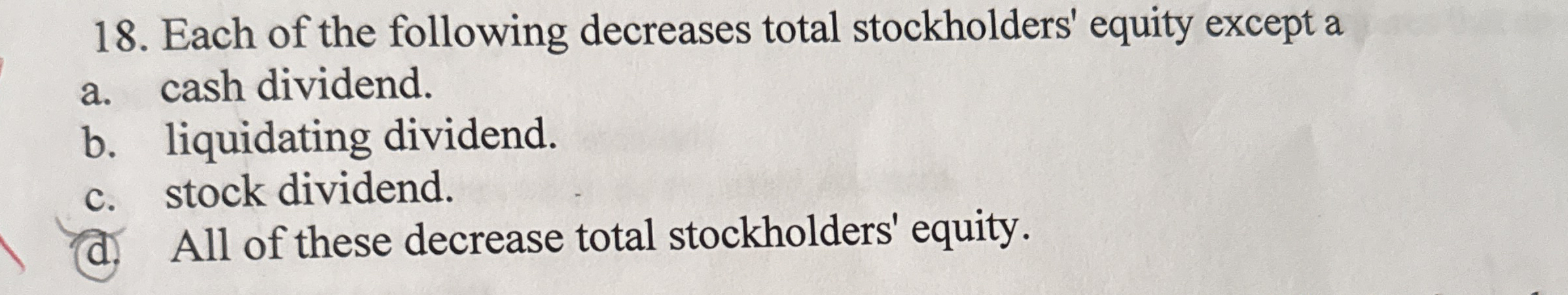 Each of the following decreases total