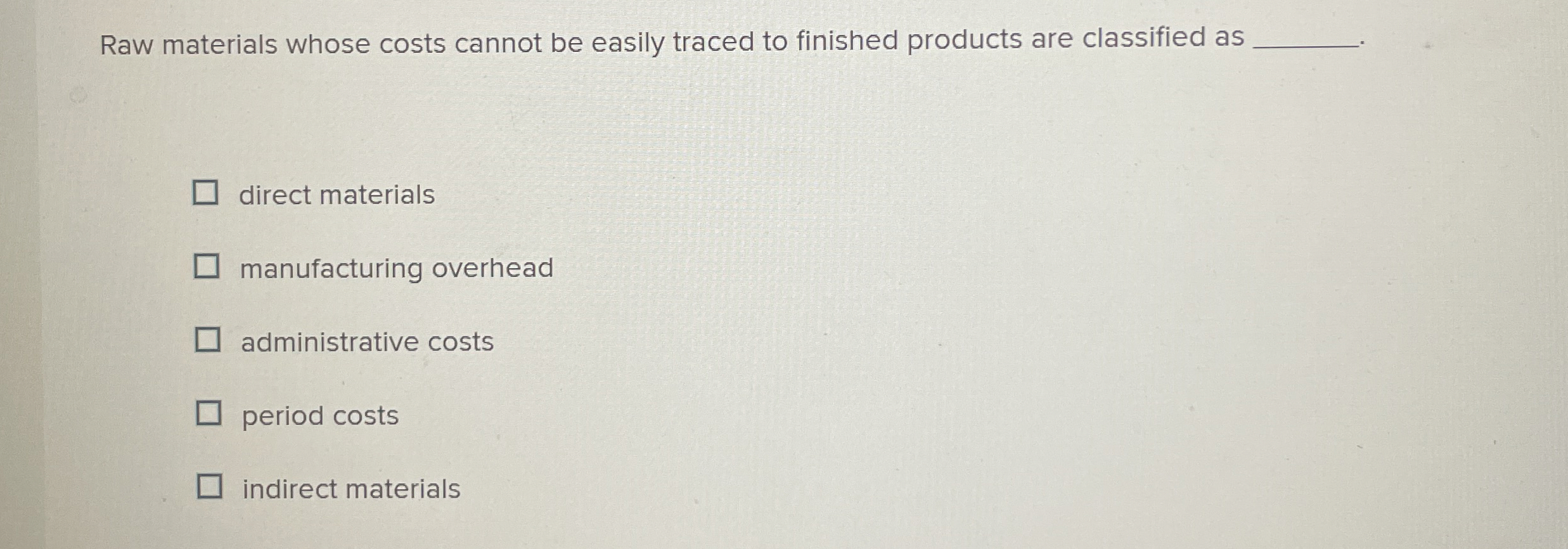 Raw materials whose costs cannot be easily traced