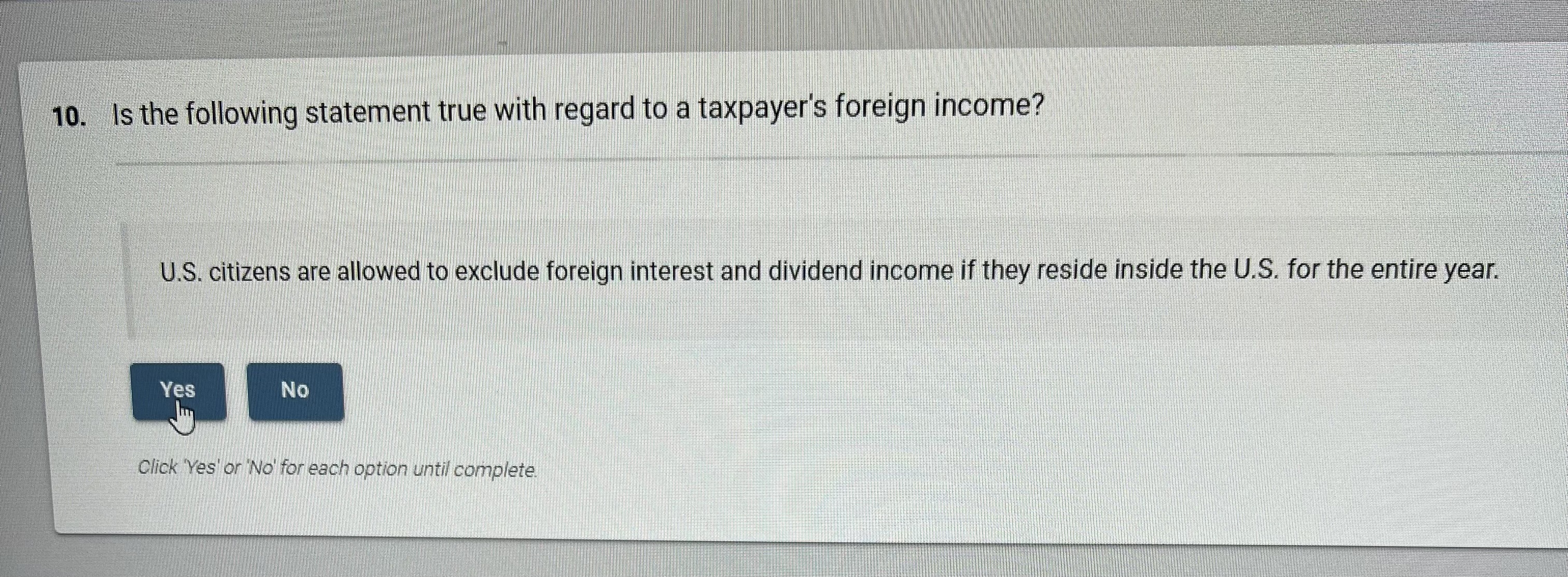 1 0 . Is the following statement true with regard