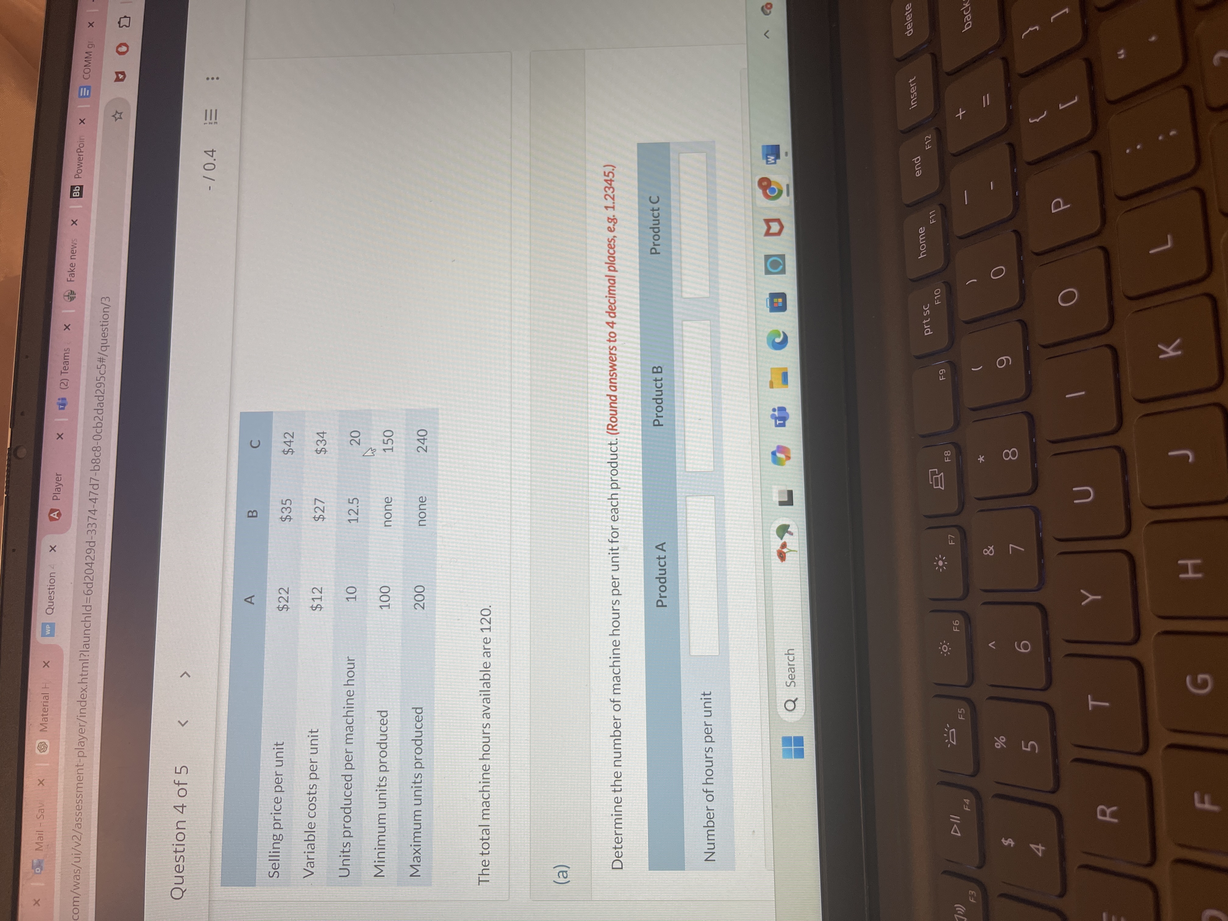 The total machine hours available are 1 2 0 . ( a