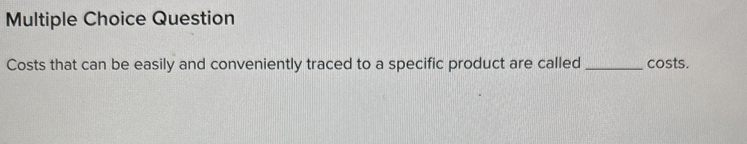 Multiple Choice Question Costs that can be easily