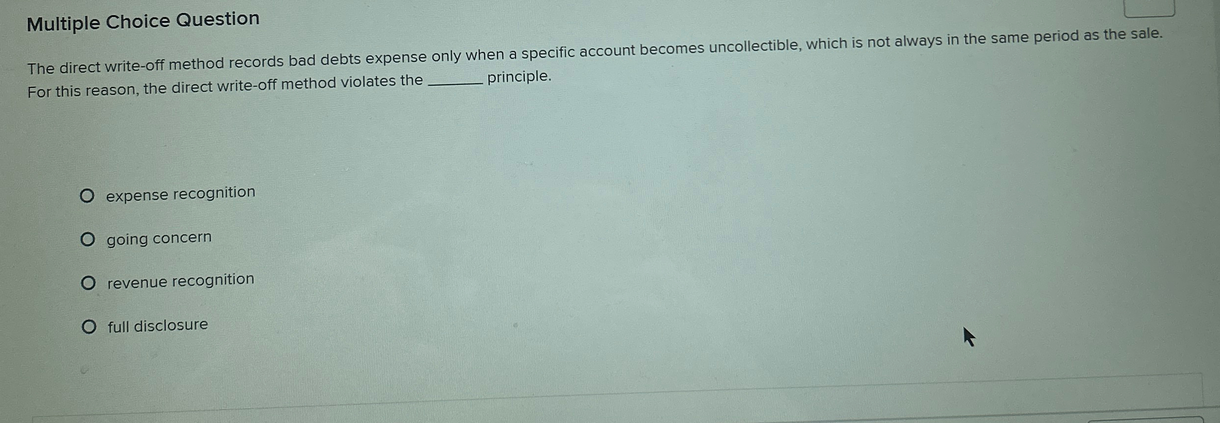 Multiple Choice Question The direct write - off