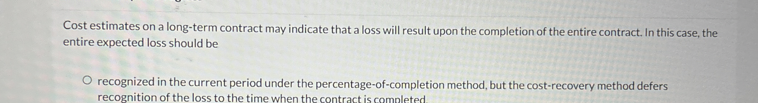 Cost estimates on a long - term contract may